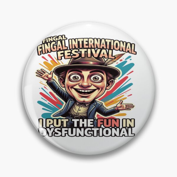 Item preview, Fingal International Festival “I Put The Fun In Dysfunctional” Funny Graphic T-Shirt designed and sold by Sushikidsntod.