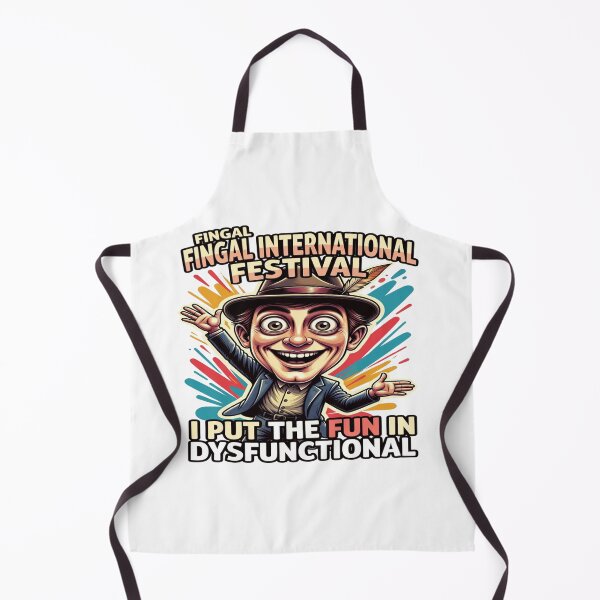 Item preview, Fingal International Festival “I Put The Fun In Dysfunctional” Funny Graphic T-Shirt designed and sold by Sushikidsntoddlers.