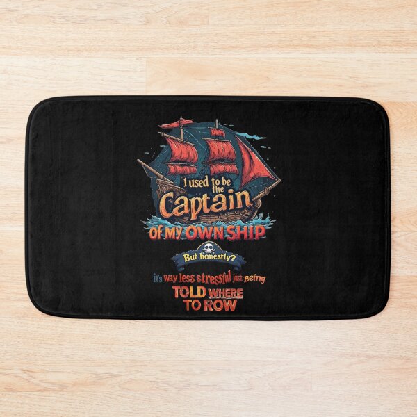 Item preview, I used to be the Captain of my own ship. But honestly It’s way less stressful just being told where to row designed and sold by Pirate-Coast.