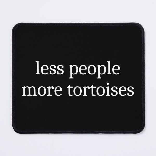 Item preview, Less People More Tortoises designed and sold by Sleepy Cat Design.