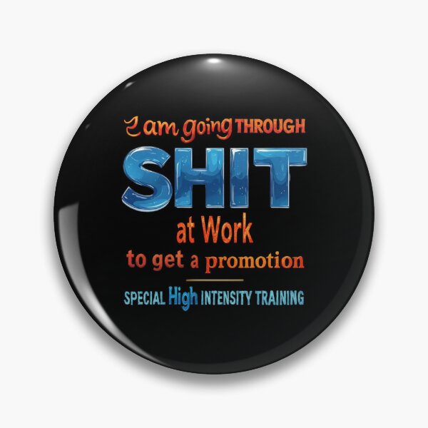 Item preview, I am going through SHIT at work to get a promotion. Special High Intensity Training designed and sold by Pirate-Coast.