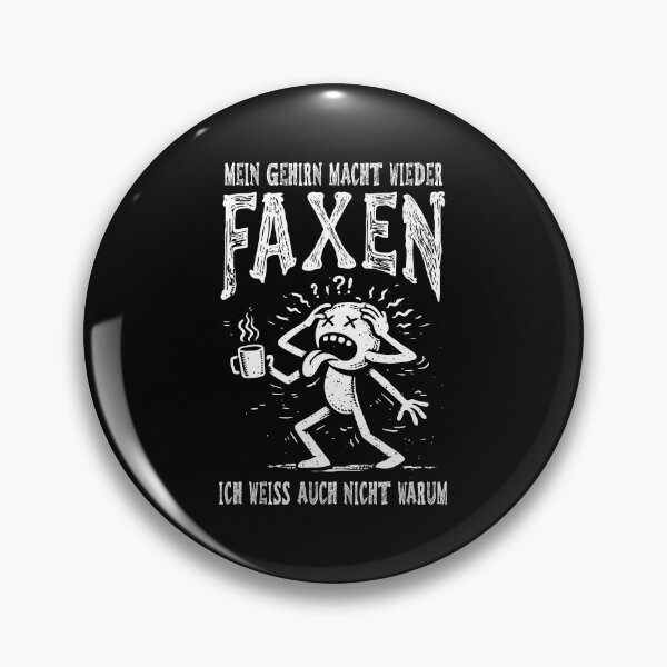 Item preview, MEIN GEHIRN MACHT WIEDER FAXEN designed and sold by Insomnia Project.