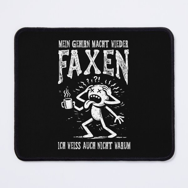 Item preview, MEIN GEHIRN MACHT WIEDER FAXEN designed and sold by Insomnia Project.