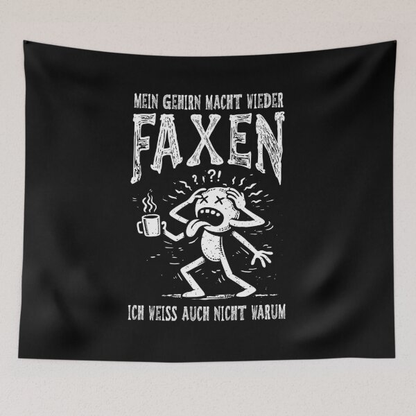 Item preview, MEIN GEHIRN MACHT WIEDER FAXEN designed and sold by Insomnia Project.