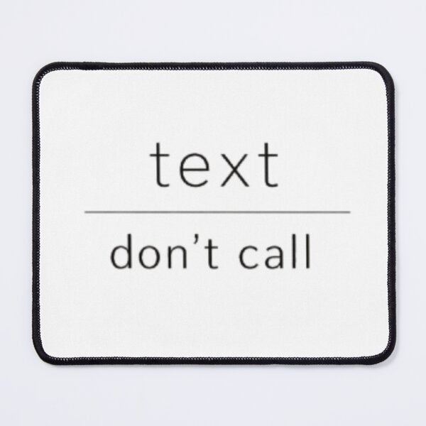 Item preview, Text Don’t Call – Minimalist Quote Design designed and sold by Sanika arts .