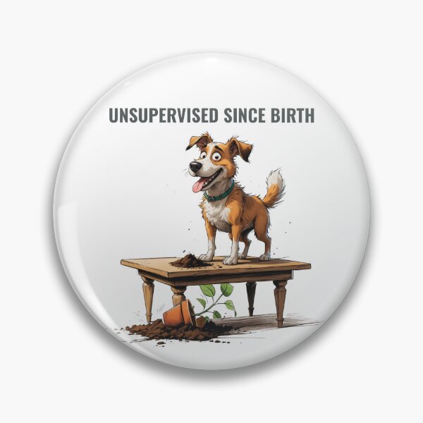 Item preview,  Unsupervised since birth – Funny Scruffy Dog Illustration designed and sold by PAPIRO SIGLO XXI.