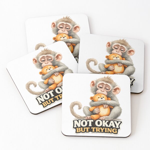 Item preview, Not Okay But Trying Monkey Hug designed and sold by AleksKos.