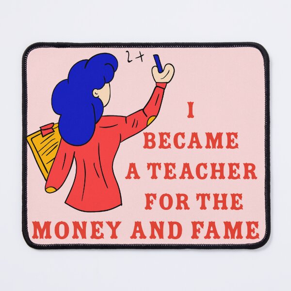 Item preview, Funny Teacher Humor - I Became a Teacher For the Money designed and sold by Mini Pixel Perfect Co..