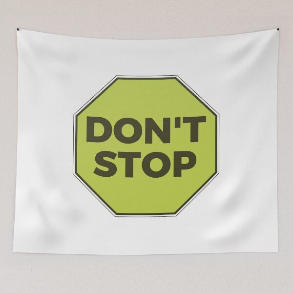 Item preview, Don't Stop Motivational Quote Typography designed and sold by JaaGo PopLab.