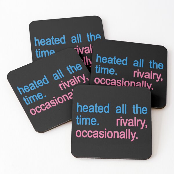 Item preview, Heated . All The Time Rivalry Occasionally designed and sold by ToyaVitoricu.