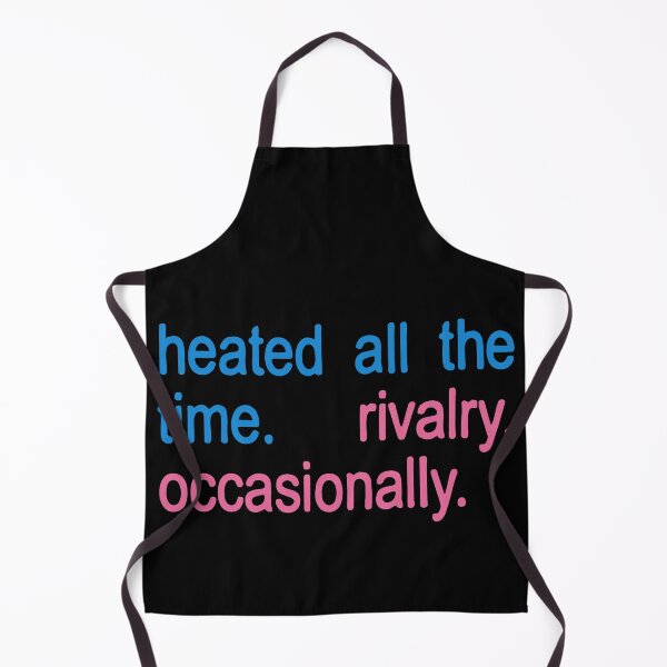 Item preview, Heated . All The Time Rivalry Occasionally designed and sold by ToyaVitoricu.