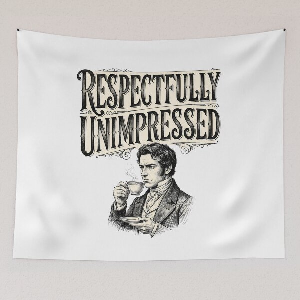 Item preview, Respectfully Unimpressed Tea Drinker Pride And Prejudice designed and sold by Fenay Designs.