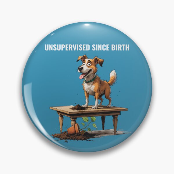 Item preview, Unsupervised since birth – Naughty Scruffy Dog Illustration designed and sold by PAPIRO SIGLO XXI.