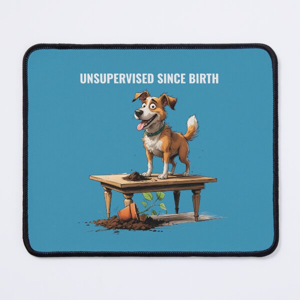 Item preview, Unsupervised since birth – Naughty Scruffy Dog Illustration designed and sold by PAPIRO SIGLO XXI.