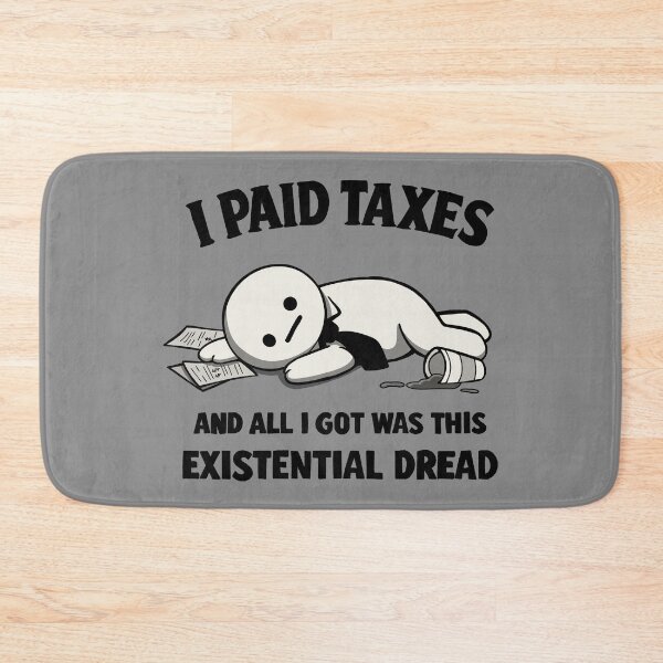 Item preview, I Paid Taxes Existential Dread designed and sold by loobsart.