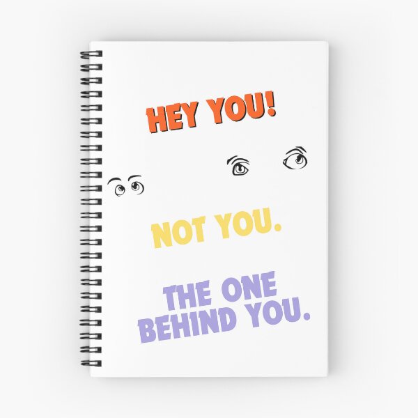 Item preview,  Hey You! Not You. The One Behind You. – Funny Sarcastic Humor Shirt designed and sold by GigaFactory.