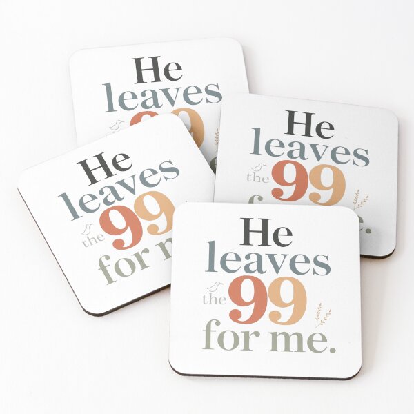 Item preview, HE LEAVES THE 99 FOR ME designed and sold by Sunniz.