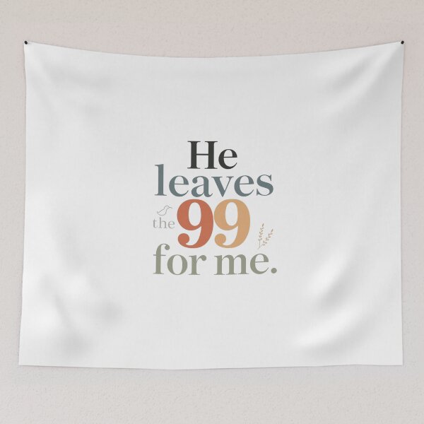 Item preview, HE LEAVES THE 99 FOR ME designed and sold by Sunniz.