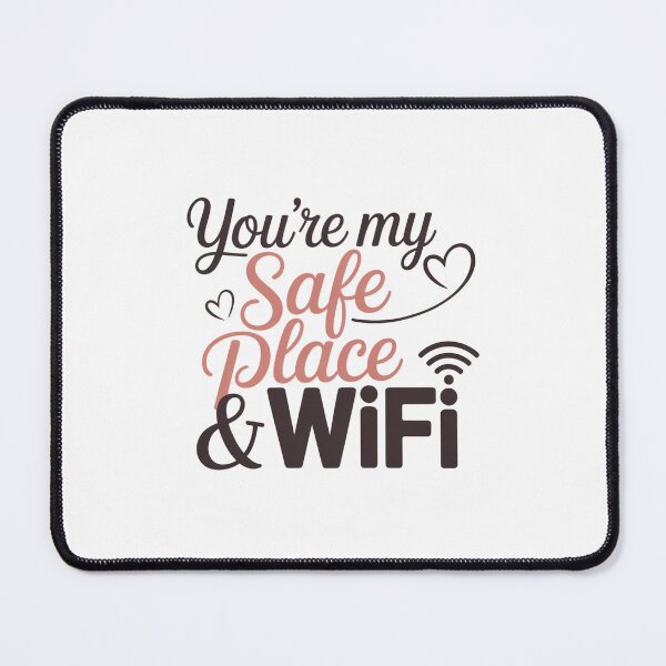 Item preview, You’re My Safe Place & WiFi. Funny Romantic Couple Quote Gift designed and sold by Aarvya Fashion Club ( A.F.C ).