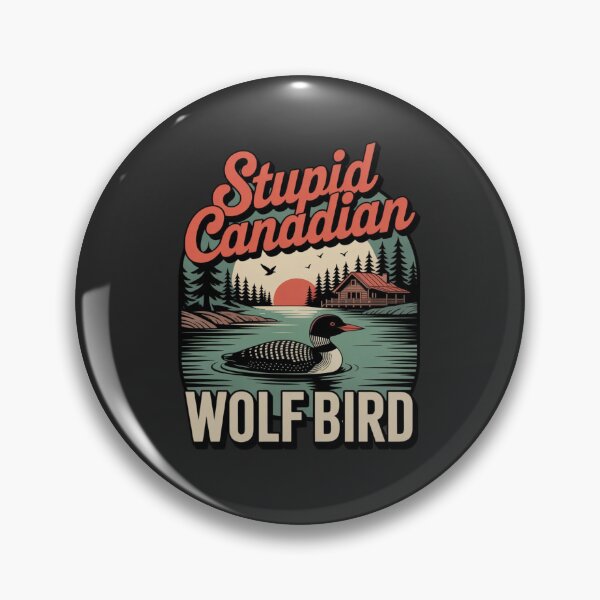 Item preview, Stupid Canadian WOLF BIRD  designed and sold by 123ks.