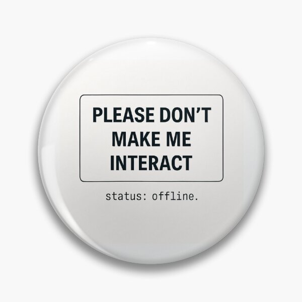 Item preview, Please Don’t Make Me Interact – Retro Internet Humor Introvert Design designed and sold by Mad Factory Designs.
