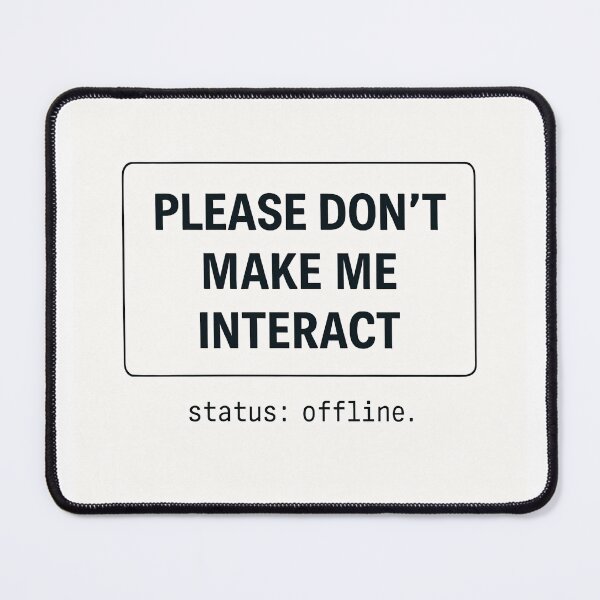 Item preview, Please Don’t Make Me Interact – Retro Internet Humor Introvert Design designed and sold by Mad Factory Designs.