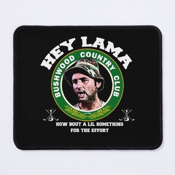 Item preview, hey lama bushwood country club how bout a lil something for the effort designed and sold by iconiicc.