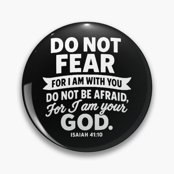 Item preview, Isaiah 41:10 Do Not Be Afraid For I Am Your God designed and sold by plushism.
