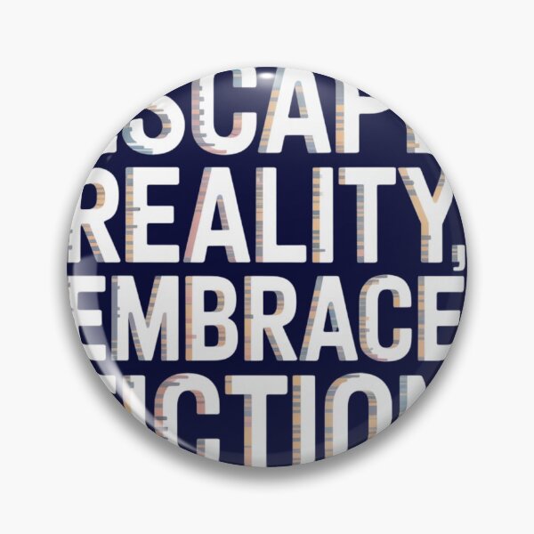 Item preview, Escape Reality, Embrace Fiction | For Book Lovers and Show watchers designed and sold by bookstackdream.