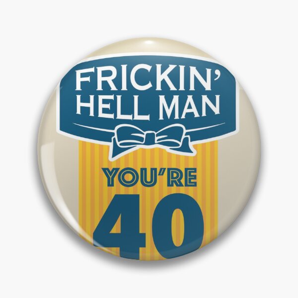 Item preview, Frickin' Hell Man You're 40 designed and sold by The Sweary Mary Gift Store.