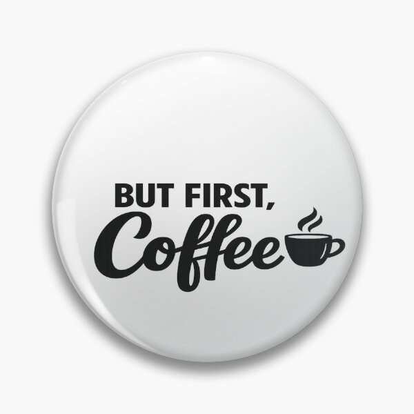 Item preview, Coffee First – Funny Coffee Lover Quote Typography Design designed and sold by ArtWaveStudio8.