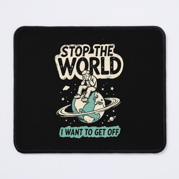 Item preview, Stop the World, I Want Off designed and sold by AlvelinaCP.