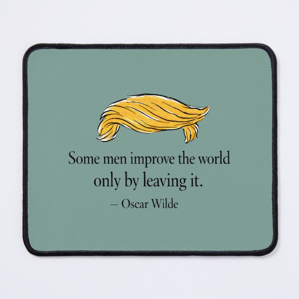 Item preview, Anti Trump Some Men Improve The World Only By Leaving It designed and sold by HowToCanadian.