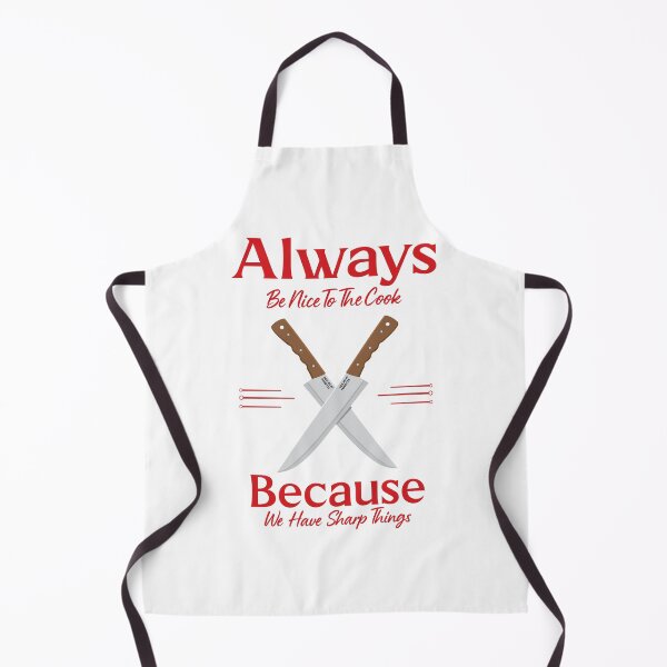 Item preview, Always Be Nice To The Cook By Tjays on a Fun designed and sold by TJays.