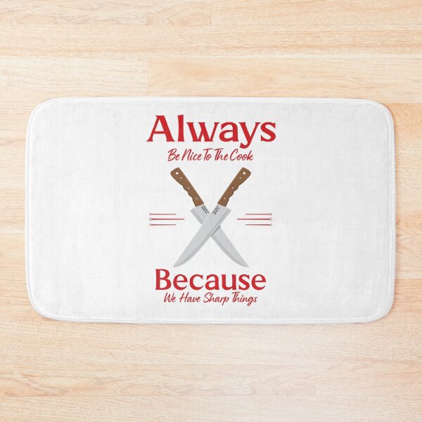 Item preview, Always Be Nice To The Cook By Tjays on a Fun designed and sold by TJays.