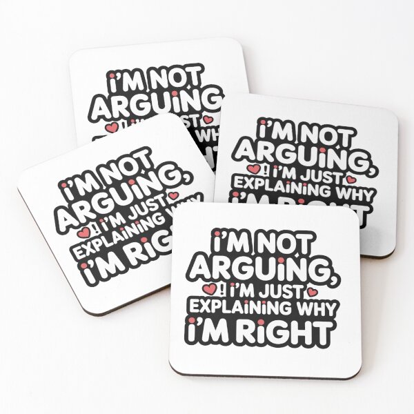 Item preview, I'm Not Arguing, I'm Just Explaining Why I'm Right ? – Sassy Quote Tee   designed and sold by Ashley critters.
