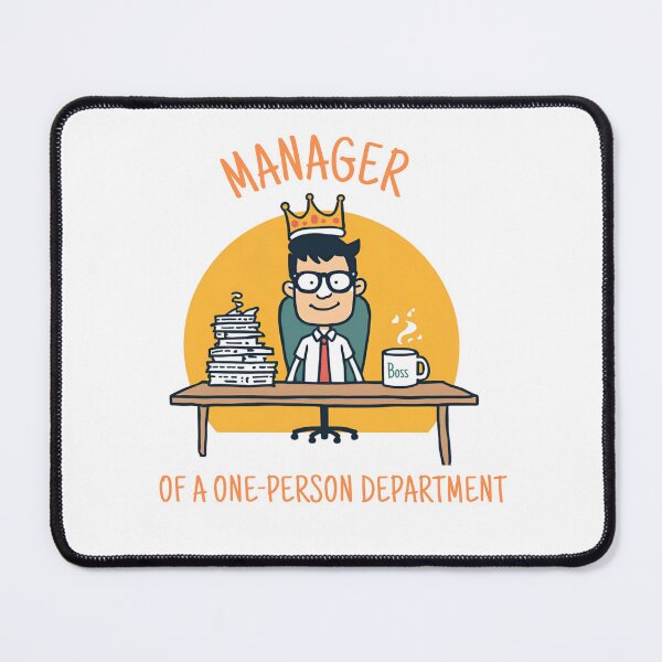 Item preview, Manager of a One-Person Department – Funny Office Humor Shirt designed and sold by GigaFactory.