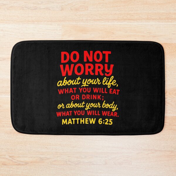 Item preview, Matthew 6:25 Do Not Worry About Your Life designed and sold by plushism.