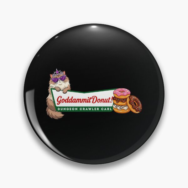 Item preview, Goddammit Donut Dungeon Crawler Carl designed and sold by hodgetronix.