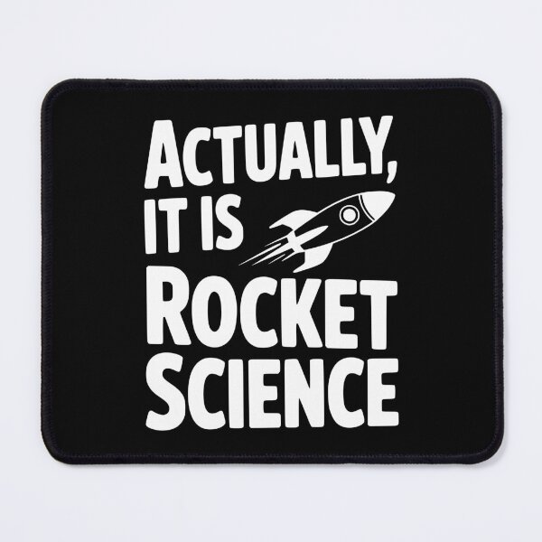 Item preview, Actually It Is Rocket Science designed and sold by Frank Ring.