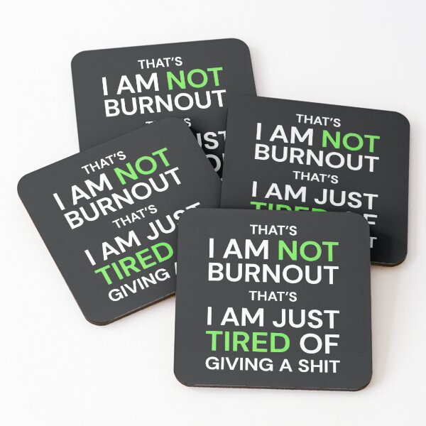 Item preview, Burnout Humor – Sarcastic Not Burnout Just Tired Quote designed and sold by Taans-Creation.