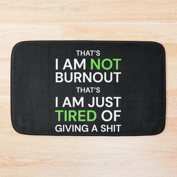 Item preview, Burnout Humor – Sarcastic Not Burnout Just Tired Quote designed and sold by Taans-Creation.