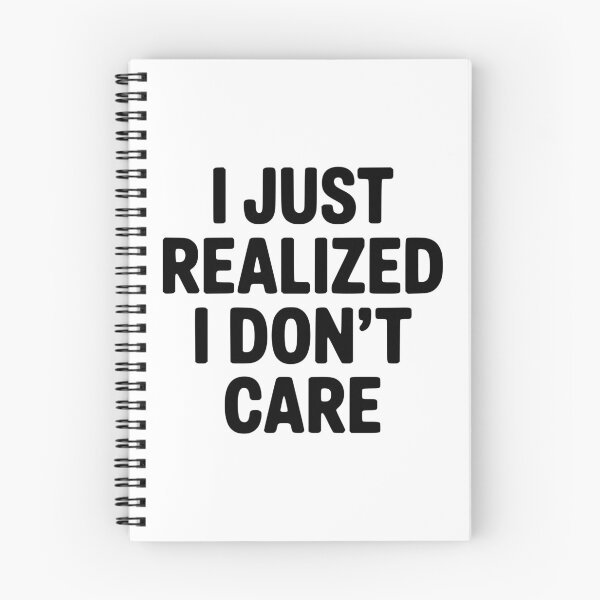 Item preview, I Just Realized I Don't Care designed and sold by Frank Ring.