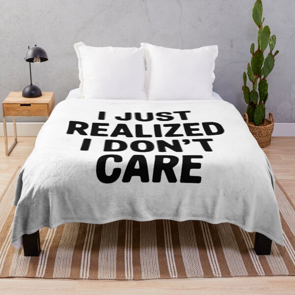 Item preview, I Just Realized I Don't Care designed and sold by Frank Ring.