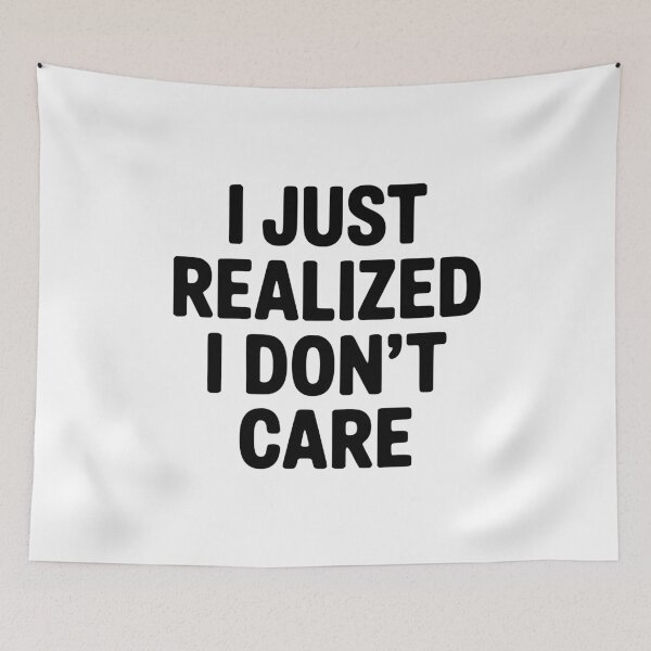 Item preview, I Just Realized I Don't Care designed and sold by Frank Ring.