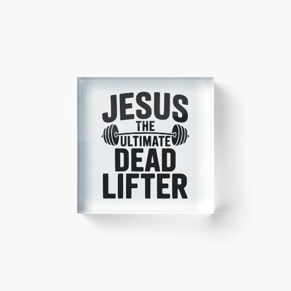 Item preview, Jesus The Ultimate Dead Lifter designed and sold by Frank Ring.