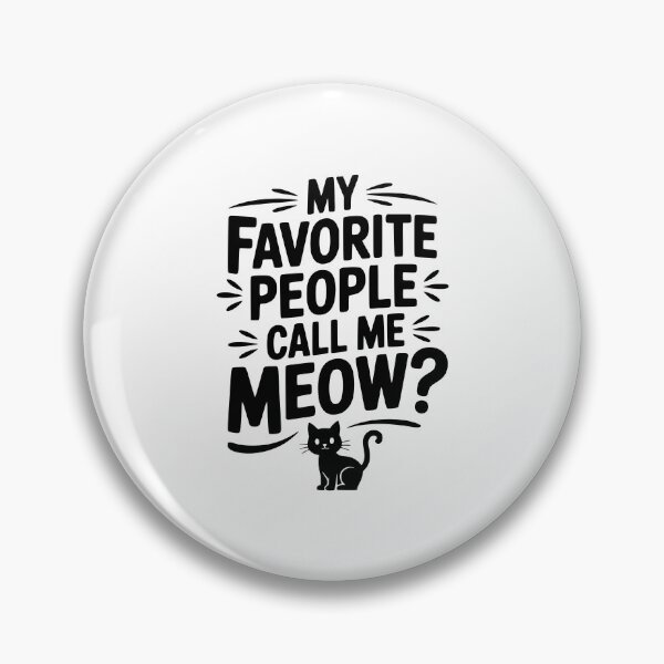 Item preview, My Favorite People Call Me Meow? designed and sold by Frank Ring.