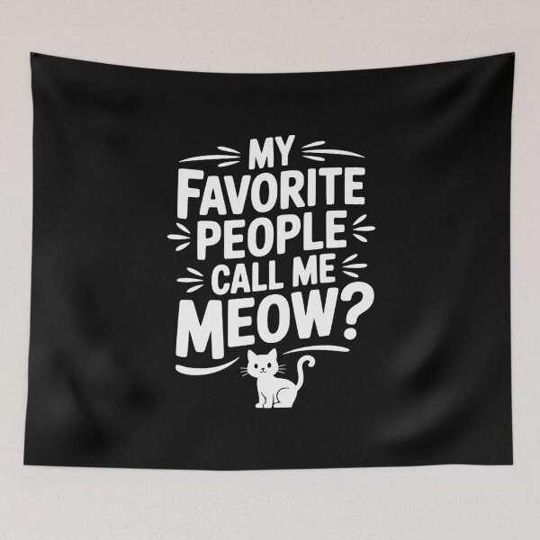 Item preview, My Favorite People Call Me Meow? designed and sold by Frank Ring.