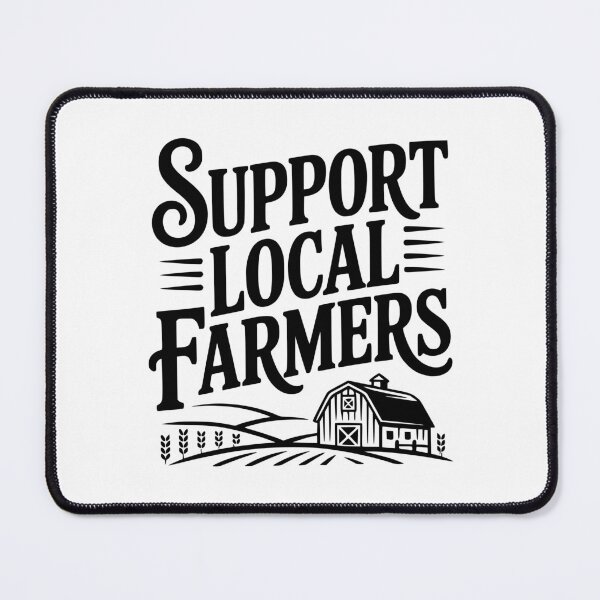 Item preview, Support Local Farmers designed and sold by Frank Ring.