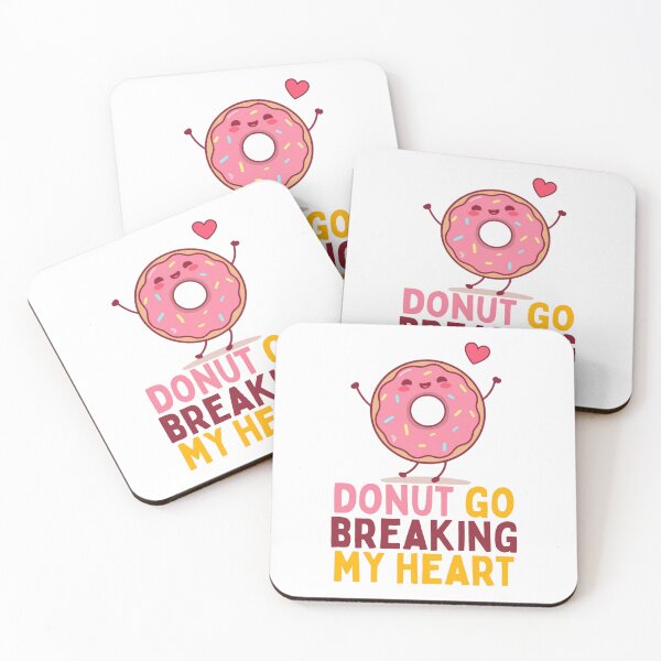 Item preview, Donut Go Breaking My Heart Funny Kawaii Food Pun Art designed and sold by PunTeestic.